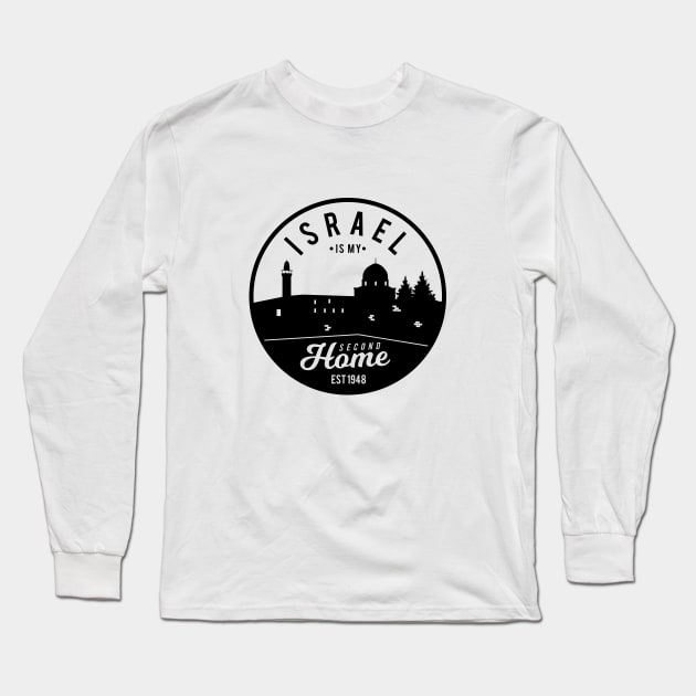 Israel Is My Second Home Long Sleeve T-Shirt by Proud Collection